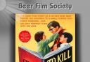 Beer Film Society set to show 'To Kill and Mockingbird' this month.